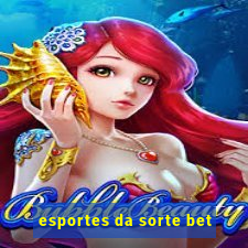 esportes da sorte bet